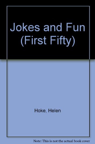 Jokes and Fun (The First Fifty) (9780851662312) by Hoke, Helen; Parkhouse, Tony