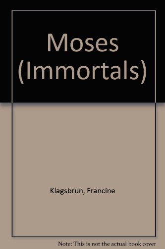 The Story of Moses (Immortals of Philosophy and Religion) (9780851662909) by Klagsbrun, Francine