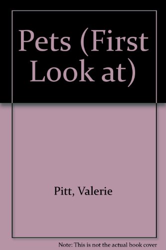 Pets (First Look Books) (9780851663579) by Pitt, Valerie; Charlton, Michael