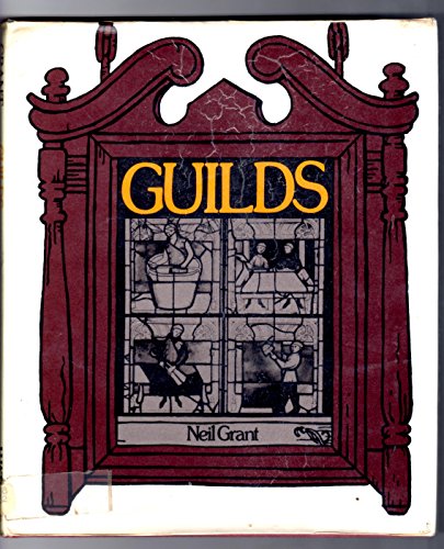 Guilds of the Middle Ages (9780851664293) by Grant, Neil
