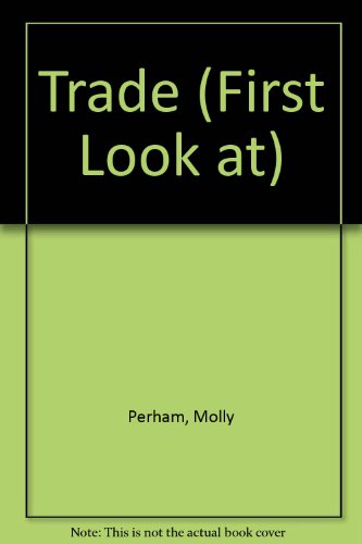 Trade (First Look Books) (9780851664897) by Perham, Molly; Anderson, Peter