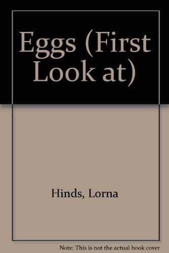 Eggs (First Look Books) (9780851665498) by Hinds, Lorna