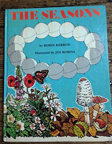 The Seasons (First Look Books) (9780851665603) by Kerrod, Robin; Robins, Jim