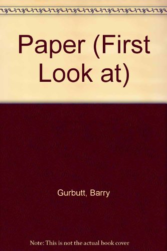 Paper (First Look Books) (9780851665726) by Gurbutt, Barry; Author, The