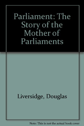 Stock image for Parliament The Story of the Mother of Parliaments for sale by RIVERLEE BOOKS