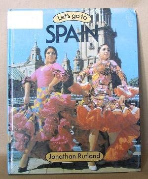 Let's Go to Spain (Let's Go to Series) (9780851668611) by Rutland, J.P.; Pluckrose, Henry