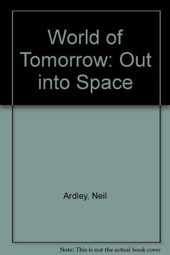 9780851669069: World of Tomorrow: Out into Space