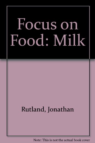 Milk (Focus On...) (9780851669731) by Rutland, J.P.; Crockford, Norma