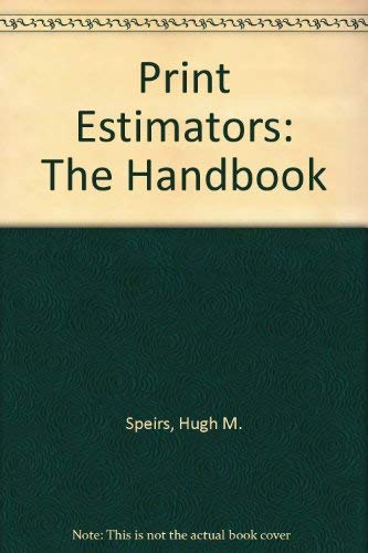 Stock image for Print Estimators: The Handbook for sale by ThriftBooks-Atlanta