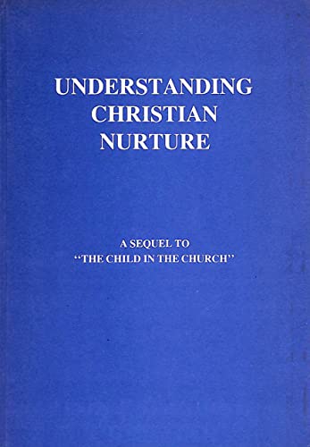 Understanding Christian Nurture (9780851690858) by Unknown