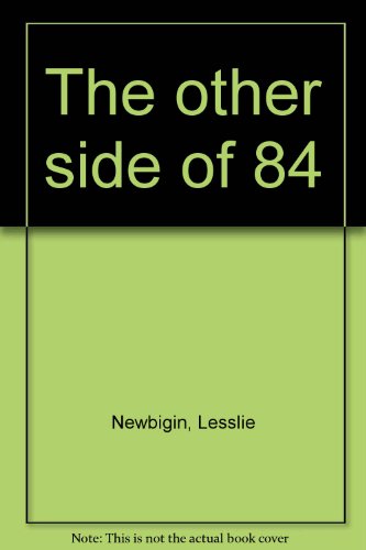 The other side of 84 (9780851690971) by Lesslie Newbigin