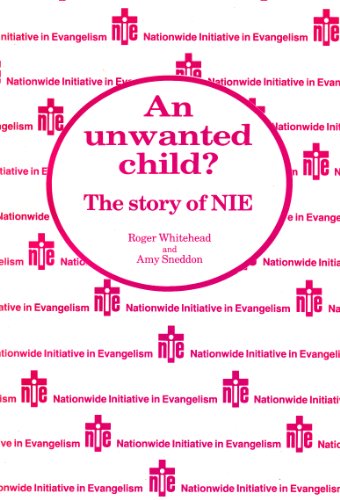 Stock image for Unwanted Child?: Story of the Nationwide Initiative on Evangelism for sale by The Book Squirrel Limited