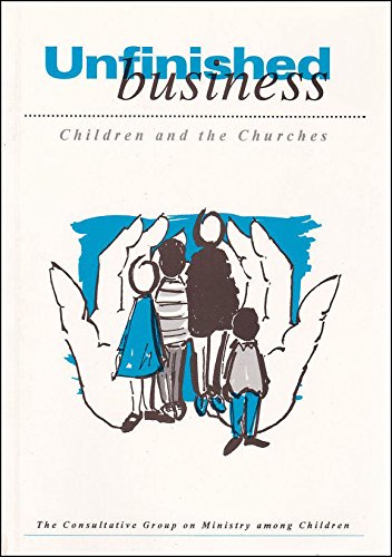 Stock image for Unfinished Business: Children and the Churches for sale by Goldstone Books