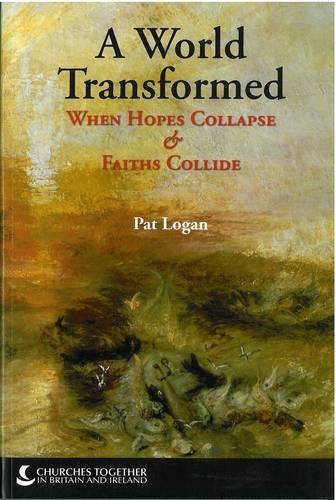 Beispielbild fr A World Transformed: When Hopes Collapse & Faith Collide zum Verkauf von WorldofBooks