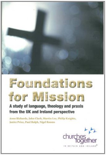 Beispielbild fr Foundations for Mission: A Study of Language,Theology and Praxis from the UK and Ireland Perspective zum Verkauf von WorldofBooks