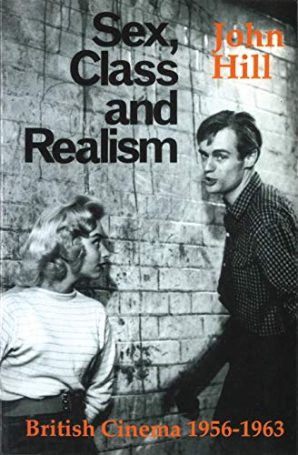 Beispielbild fr Sex, Class and Realism: British Cinema 1956-1963 (British Film Institute) zum Verkauf von WorldofBooks