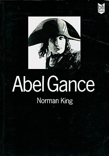 Abel Gance: A Politics of Spectacle (9780851701363) by King, Norman