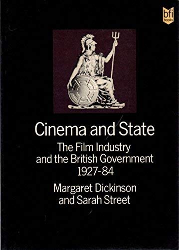 Stock image for Cinema and State : The Film Industry and the Government 1927-84 for sale by Better World Books Ltd