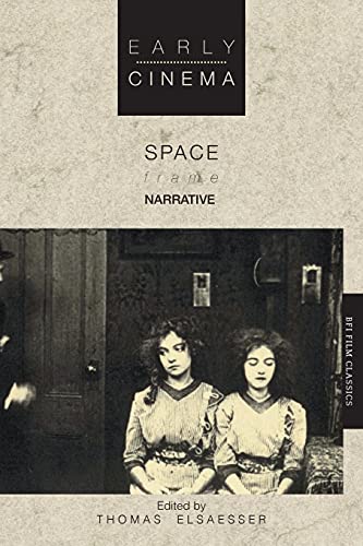 Stock image for Early Cinema: Space, Frame, Narrative for sale by St Vincent de Paul of Lane County