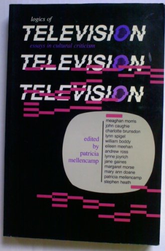 9780851702780: Logics of Television: Essays in Cultural Criticism