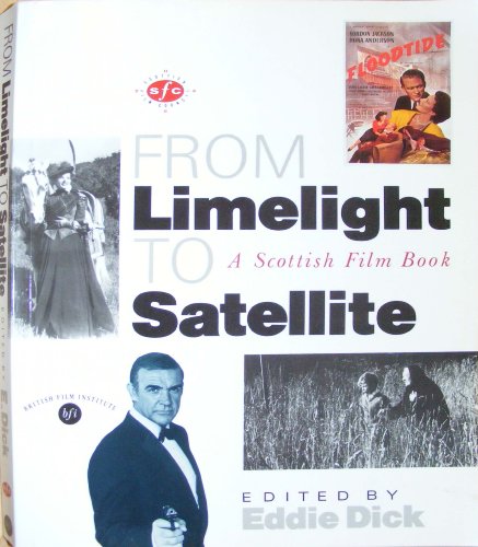 Beispielbild fr From Limelight to Satellite: A Scottish Film Book zum Verkauf von WorldofBooks