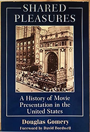 Beispielbild fr Shared Pleasures : A History of Movie Presentation in the United States zum Verkauf von Better World Books