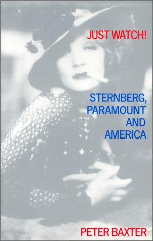 Beispielbild fr Just Watch! : Sternberg, Paramount and America zum Verkauf von Better World Books