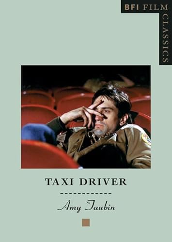 Stock image for Taxi Driver (BFI Film Classics) for sale by WorldofBooks