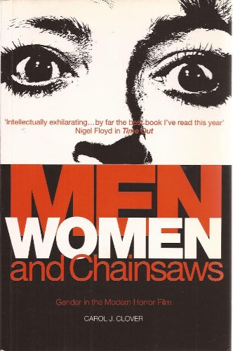 Imagen de archivo de Men, Women and Chainsaws: Gender in the Modern Horror Film a la venta por JuddSt.Pancras