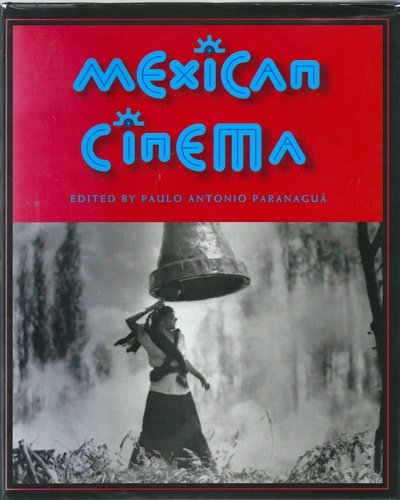 Imagen de archivo de Mexican Cinema Consejo Nacional Para LA Cultura Y Las Artes (Mexico); British Film Institute. African & Caribbean Unit; Imcine; Paranagua, Paulo Antonio and Lopez, Ana M. a la venta por Librairie Parrsia