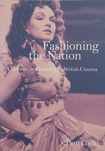 9780851705743: Fashioning the Nation: Costume and Identity in British Cinema