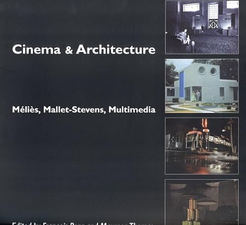 Stock image for Cinema and Architecture: Melies, Mallet-Stevens, Multimedia for sale by WorldofBooks