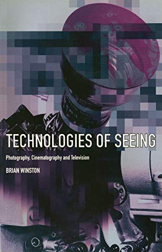 Beispielbild fr Technologies of Seeing: Photography, Cinema and Television zum Verkauf von WorldofBooks