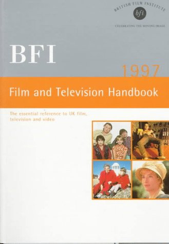 Stock image for British Film Institute Film and Television Handbook 1997 (B F I FILM AND TELEVISION HANDBOOK) for sale by AwesomeBooks