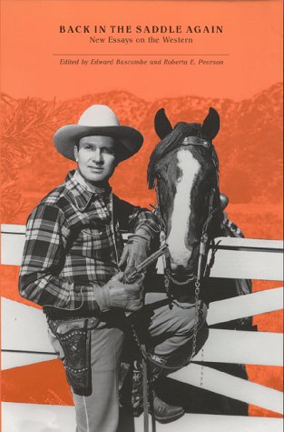 Beispielbild fr Back in the Saddle Again: New Essays on the Western zum Verkauf von AwesomeBooks