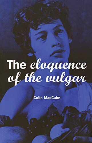 Stock image for The Eloquence of the Vulgar : Language, Cinema and the Politics of Culture for sale by Better World Books