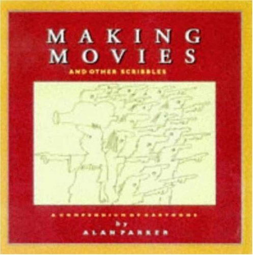 Imagen de archivo de Making Movies: Cartoons by Alan Parker a la venta por Housing Works Online Bookstore