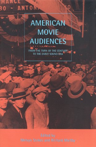 Beispielbild fr American Movie Audiences: From the Turn of the Century to the Early Sound Era zum Verkauf von Books From California