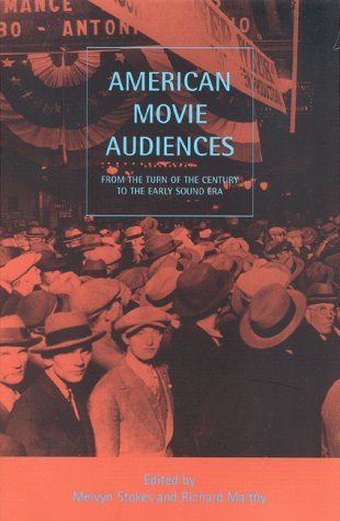 Imagen de archivo de American Movie Audiences : From the Turn of the Century to the Early Sound Era a la venta por Better World Books