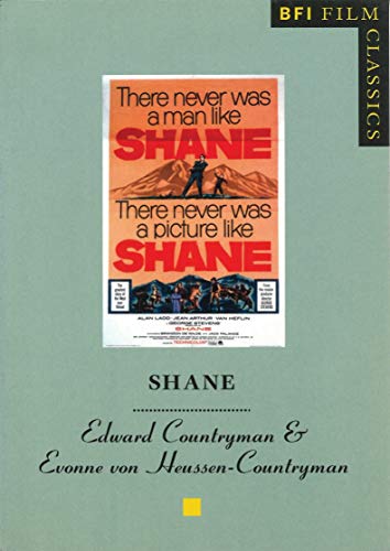 Shane (BFI Film Classics) (9780851707327) by Countryman, Edward; Heussen-Countryman, Evonne Von