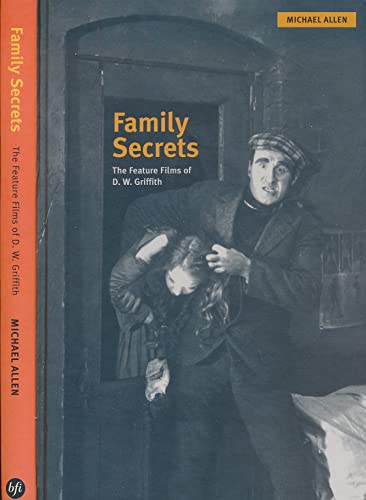 Family Secrets: The Feature Films of D. W. Griffith (9780851707440) by Allen, Michael