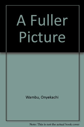 A Fuller Picture (9780851707617) by Wambu, Onyekachi