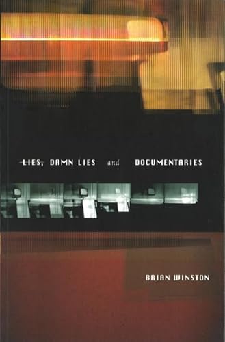 Lies, Damn Lies and Documentaries (Distributed for the British Film Institute) (9780851707969) by Winston, Brian