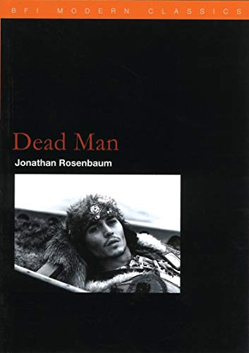 Beispielbild fr Dead Man (BFI Modern Classics) zum Verkauf von SecondSale