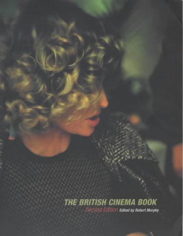 Stock image for The British Cinema Book (BFI Film Classics (Paperback)) for sale by Reuseabook