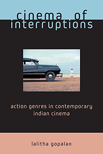 Stock image for Cinema of Interruptions: Action Genres in Contemporary Indian Cinema for sale by Chiron Media