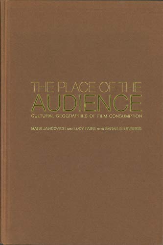Stock image for The Place of the Audience: Cultural Geographies of Film Consumption for sale by Goldstone Books