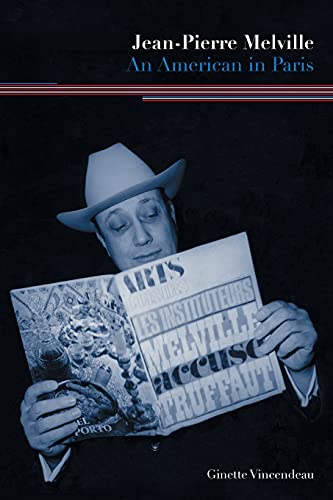 Imagen de archivo de Jean-Pierre Melville: An American in Paris a la venta por WorldofBooks