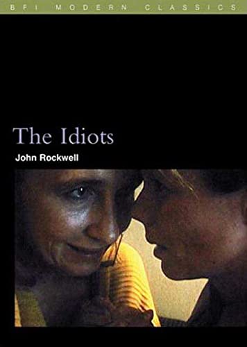 The Idiots (BFI Film Classics) (9780851709550) by Rockwell, John