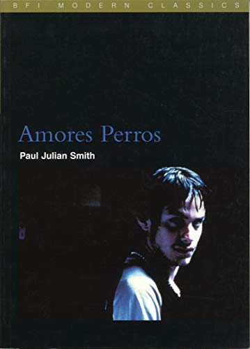 9780851709734: Amores Perros (BFI Film Classics)